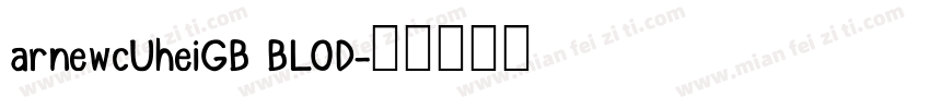 arnewcUheiGB BLOD字体转换